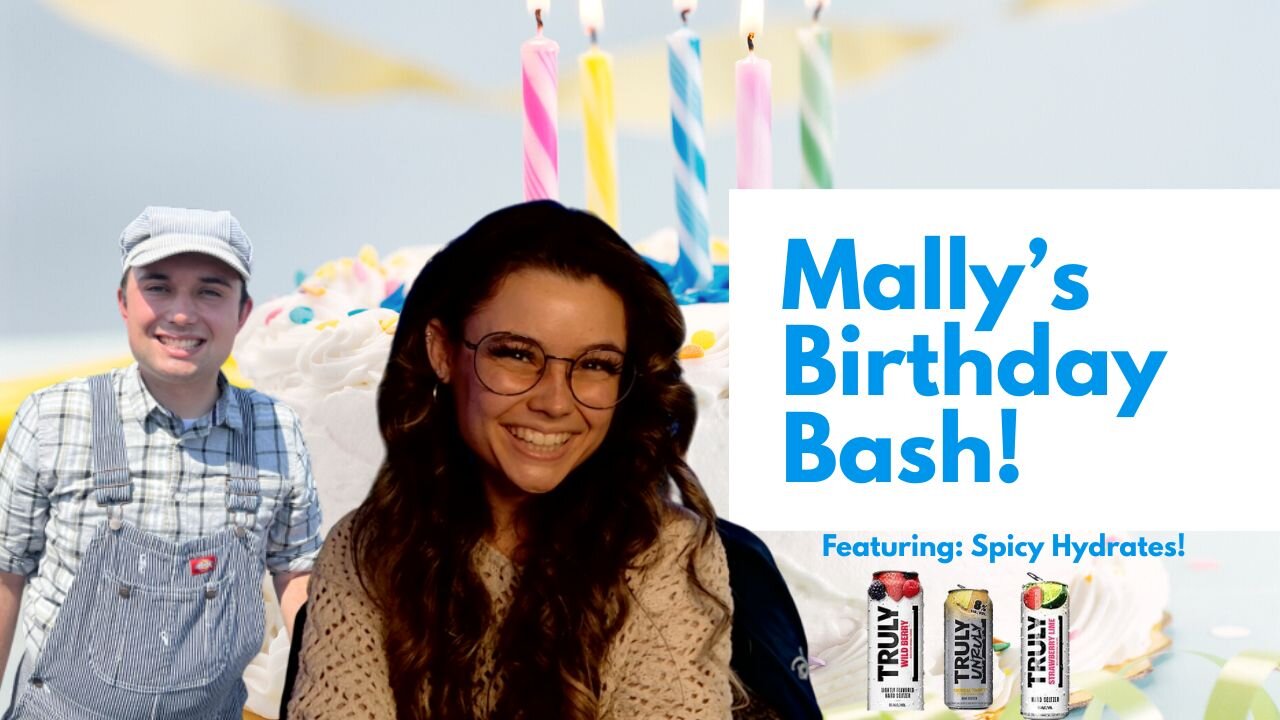 Mally's Birthday Bash!