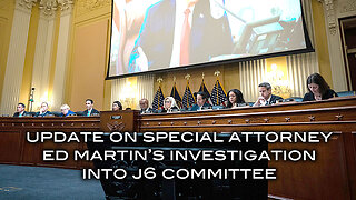 Update on Special Attorney Ed Martin's Investigation Into J6 Committee