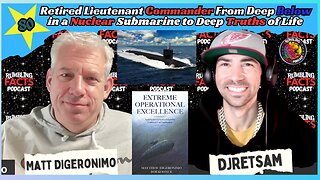 Retired Lieutenant Commander From Deep Below in a Nuclear Submarine to Deep Truths of Life EP80