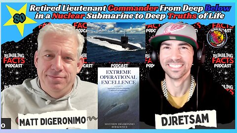Retired Lieutenant Commander From Deep Below in a Nuclear Submarine to Deep Truths of Life EP80