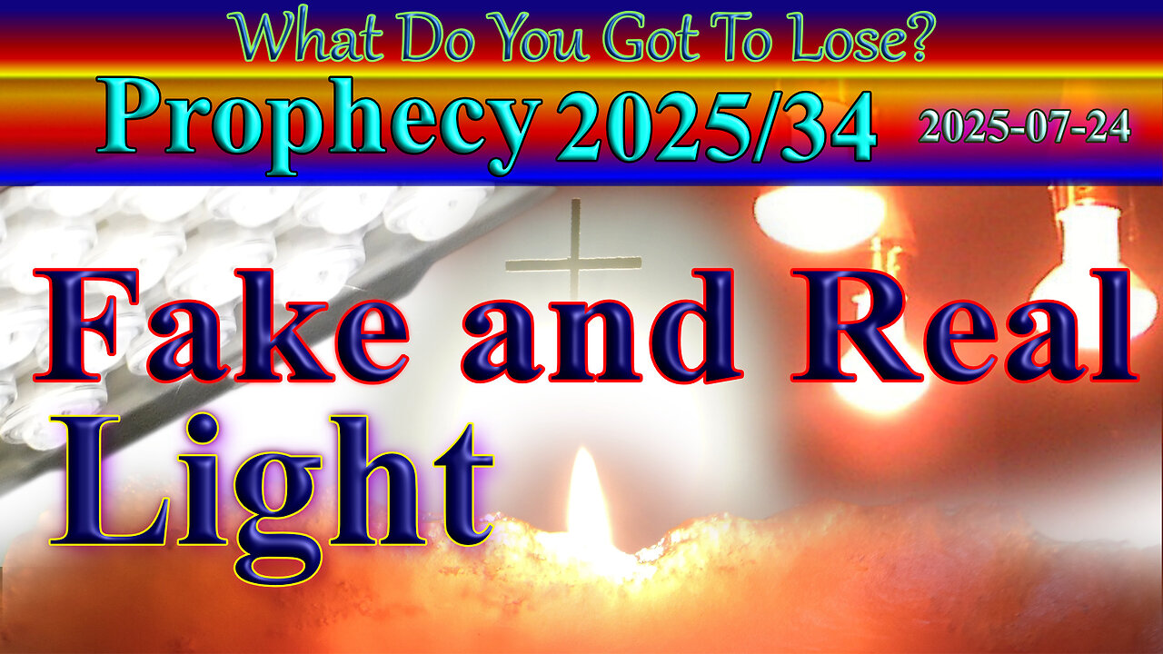 Fake and Real Light, Prophecy and Message