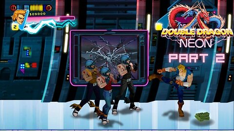 Double Dragon Neon - Part 2 (No commentary)