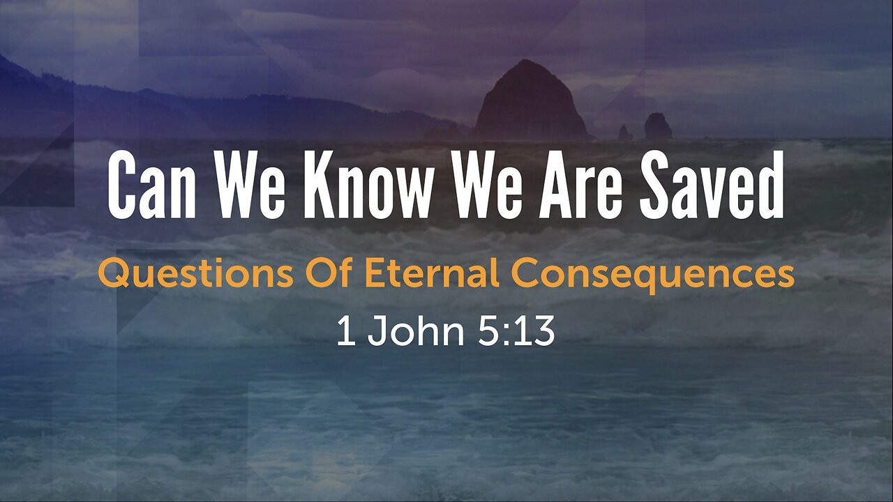 Can We Know We Are Saved?