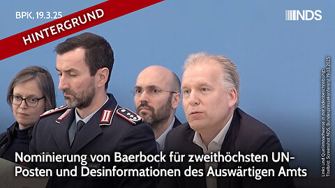 Nominierung von Baerbock für zweithöchsten UN-Posten und Desinformationen des Auswärtigen Amts | NDS