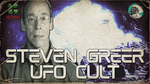 Steven Greer UFO Cult | 4chan /x/ UFO Investigation