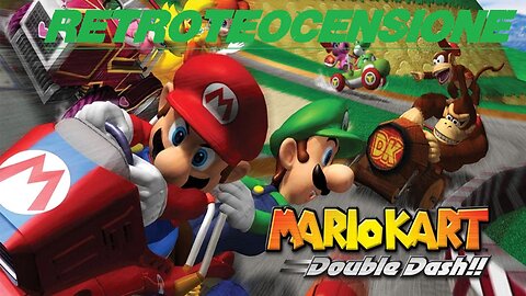 Mario Kart Double Dash!!, Quando Coi Kart Si Correva In Coppia (RetroTeocensione)