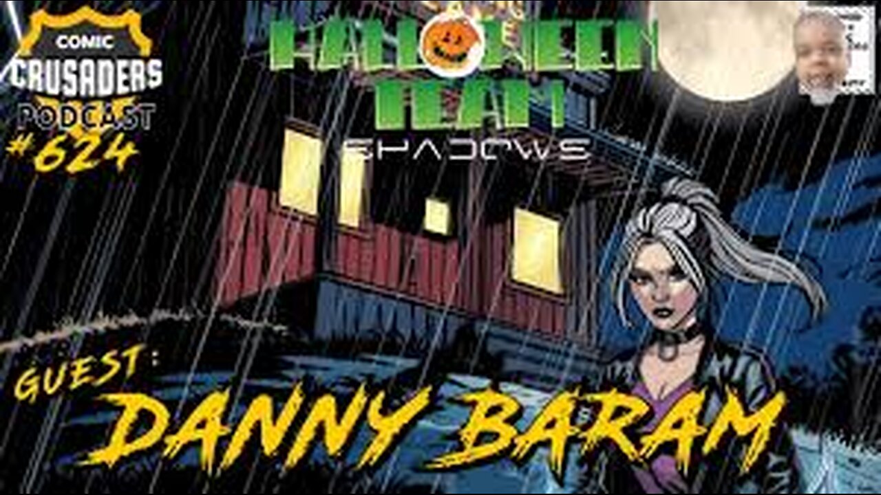 Comic Crusaders Podcast #624 - Danny Baram