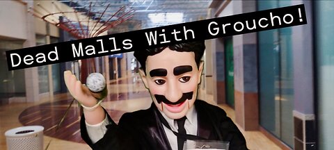 🛍️ Dead Malls with Groucho! 🛍️