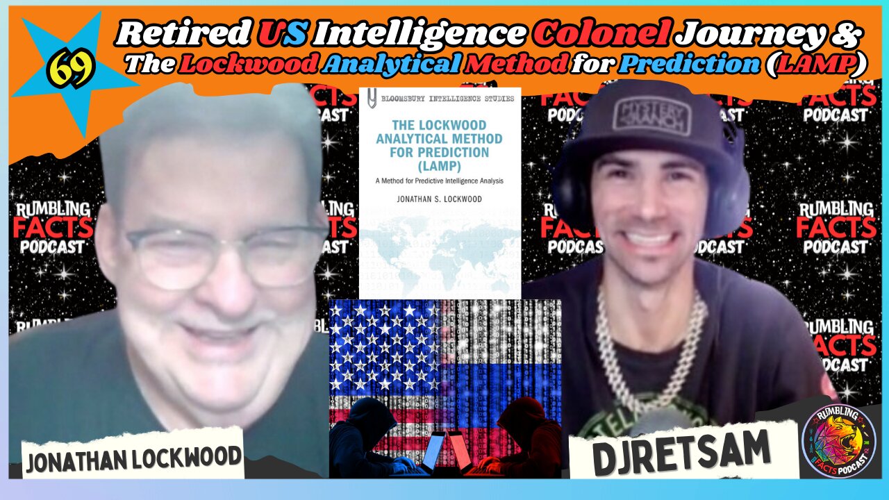 Retired US Intelligence Colonel Journey & The Lockwood Analytical Method for Prediction (LAMP) EP69