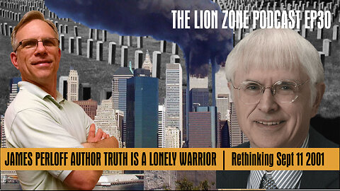 James Perloff Author Truth is a Lonely Warrior | Rethinking Sept 11 2001 Event | LZEP30