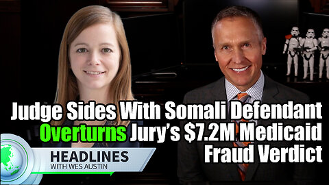 Judge Sides With Somali Defendant, Overturns Jury’s $7.2M Medicaid Fraud Verdict