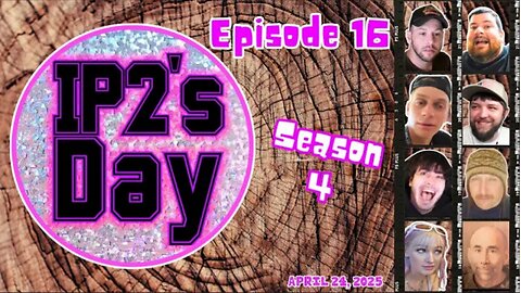 IP2sday A Weekly Review Season 4 - Episode 16