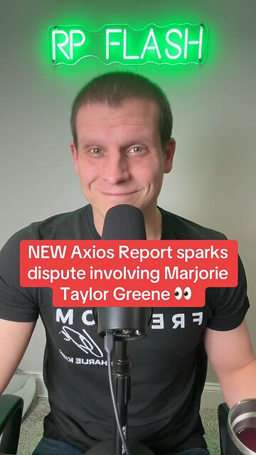 NEW Axios report sparks dispute involving Marjorie Taylor Greene 👀