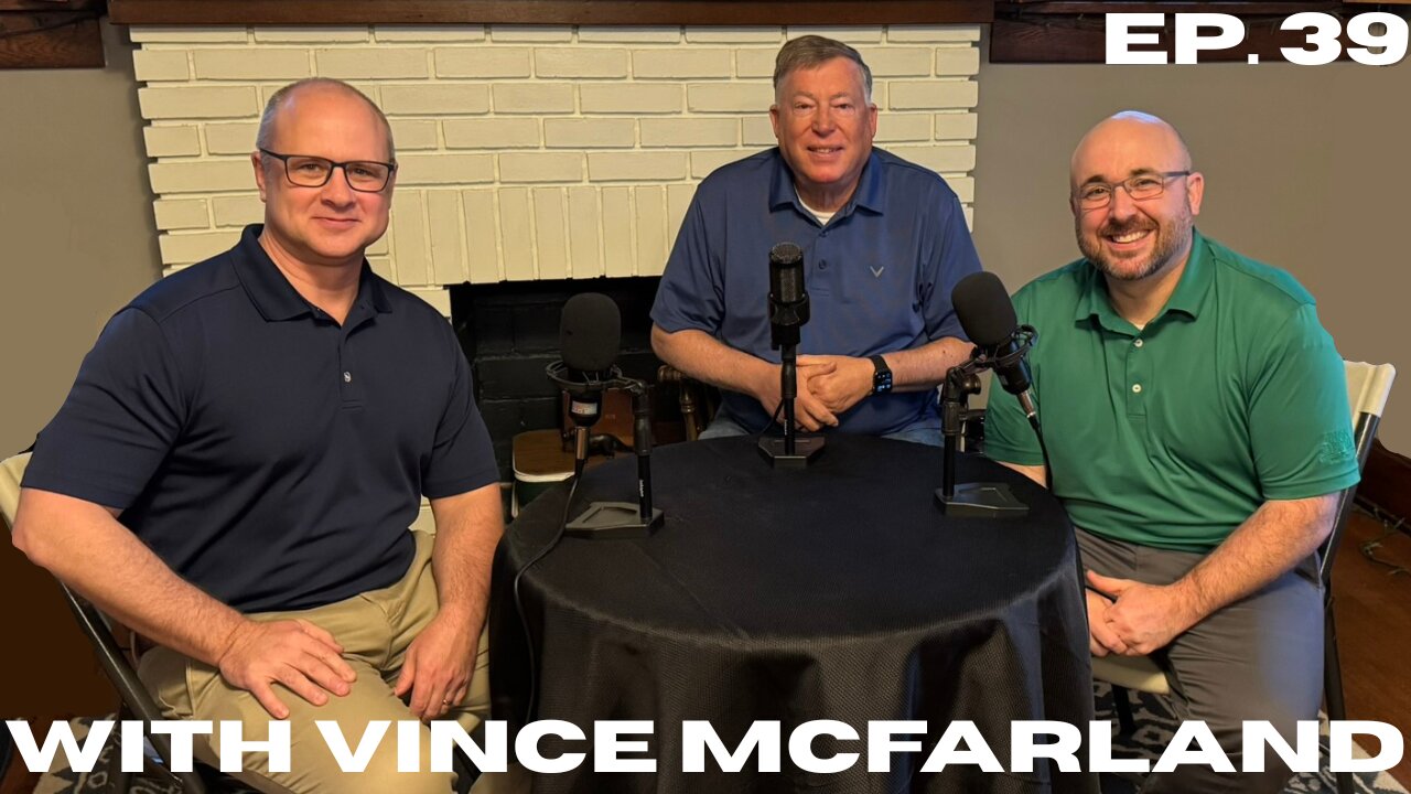 Podcast 39 with special guest : Pastor Vince McFarland