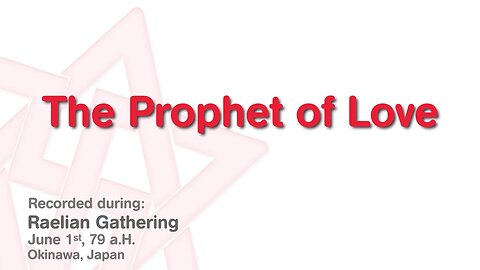 Maitreya Rael: The Prophet of Love (79-06-01)