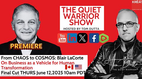 PREMIERE From Chaos to Cosmos: Blair LaCorte on Business as a Vehicle for Human Transformation