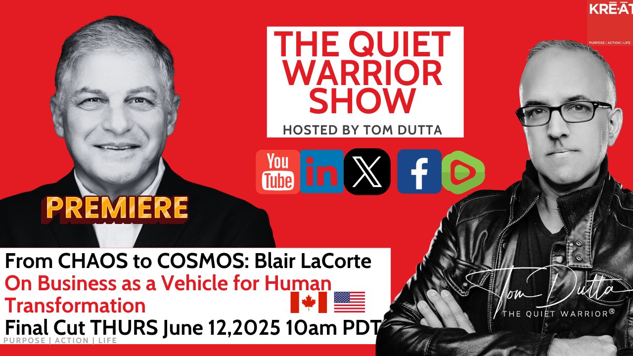PREMIERE From Chaos to Cosmos: Blair LaCorte on Business as a Vehicle for Human Transformation