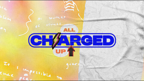 All Charged Up