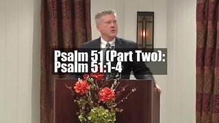 Psalm 51 (Part Two): Psalm 51:1-4