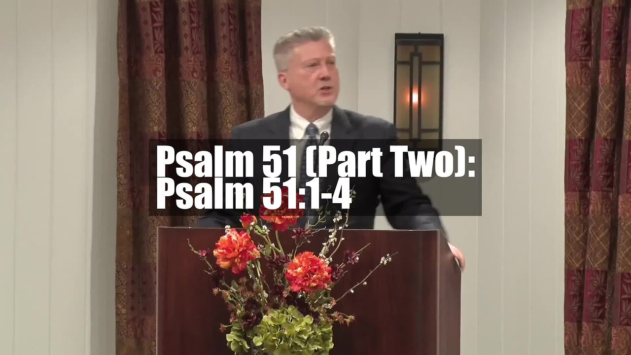 Psalm 51 (Part Two): Psalm 51:1-4