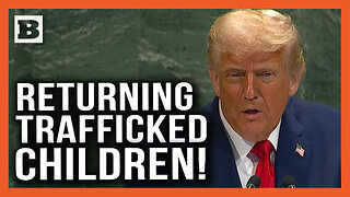 Trump Calls Out Biden in Front of U.N. for Losing over 300,000 Trafficked Children