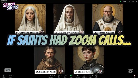 If Saints Had Zoom Calls… (Medieval Saints Hold a Virtual Small Group Meeting to Share Struggles!)