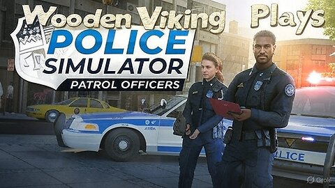 Wooden Viking Plays Police Simulator