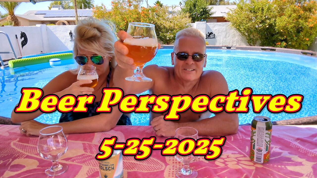 Beer Perspectives 5-25-2025