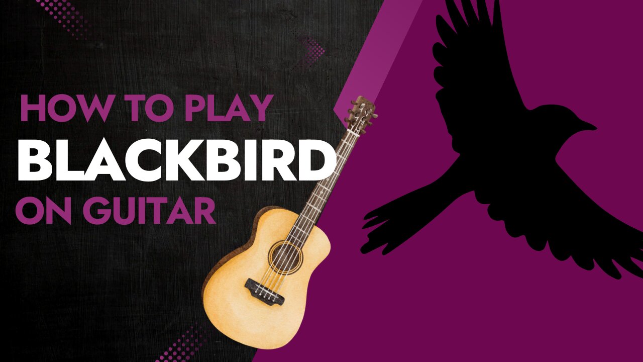 How To Play BlackBird by the Beatles on Guitar