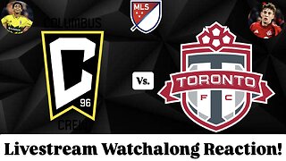 Columbus Crew Vs. Toronto FC Livestream Watchalong Reaction