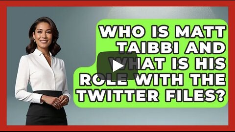 Who Is Matt Taibbi And What Is His Role With The Twitter Files?