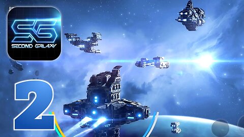 Second Galaxy - Gameplay Walkthrough | Part 2 (Android, iOS)