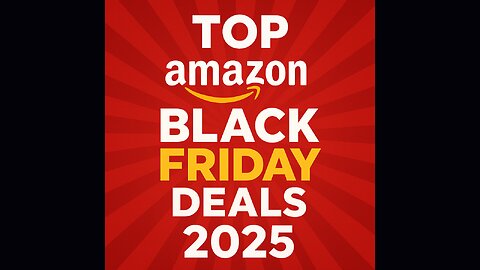 TOP Amazon Black Friday Deals 2025