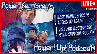 Mark Hamill's TDS Is Acting Up Again; Visa and Mastercard Still Support Roblox? | Power!Up!Podcast!