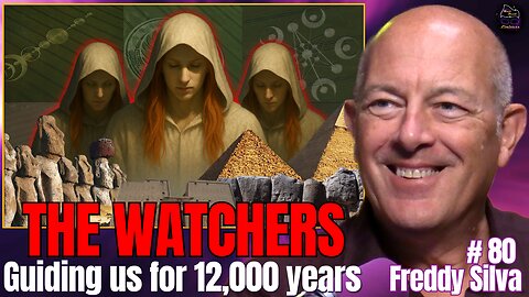 The Watchers: Sacred Sites, Crop Circles & The Ancient Blueprint | #80 Freddy Silva