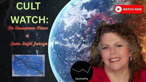 Cult Watch: The Cassiopaean Forum & Laura Knight Jadczyk