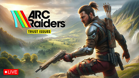 🔴LIVE - VIKINGNILSEN - TRUST ISSUES - ARC RAIDERS
