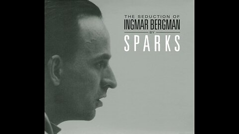 Sparks - The Seduction Of Ingmar Bergman (2009/2022) [Complete CD] Worldwide