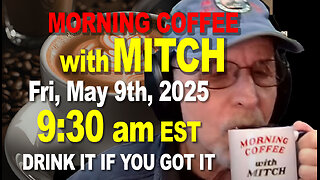 MORNING COFFEE with MITCH-Carnivore Talk - Fri May 9th 2025, 9:30am EDT