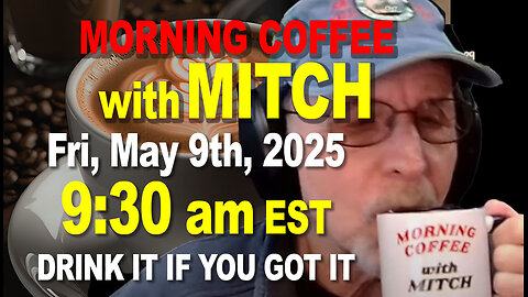 MORNING COFFEE with MITCH-Carnivore Talk - Fri May 9th 2025, 9:30am EDT