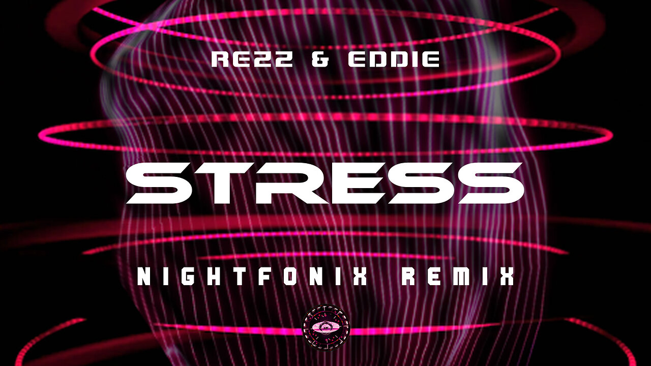 REZZ & EDDIE - Stress (Nightfonix Remix)