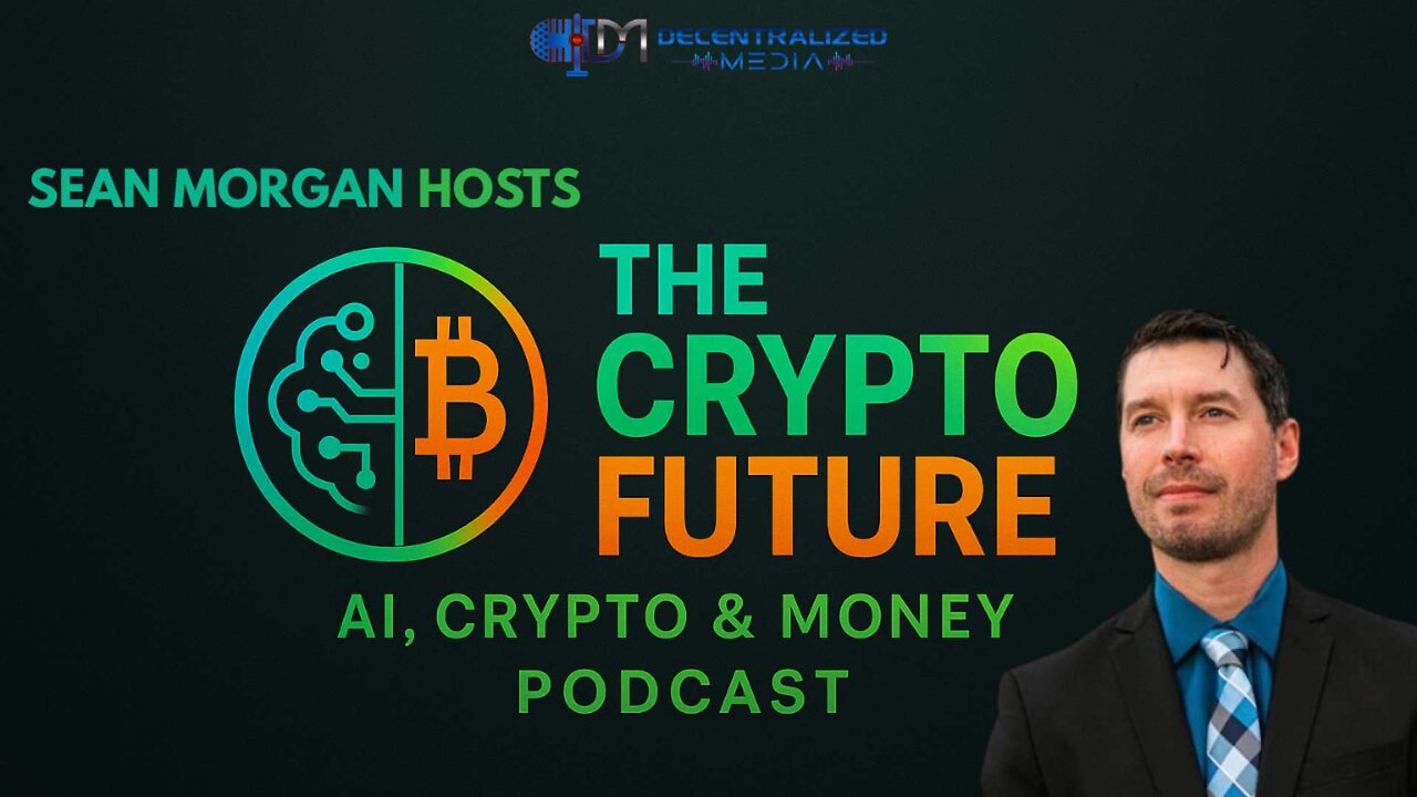 The Crypto Future Podcast Ep. 1 | With Sean Morgan & Josh Reid