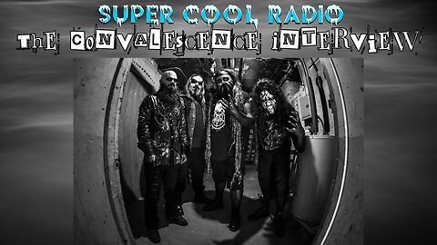 The Convalescence Super Cool Radio Interview