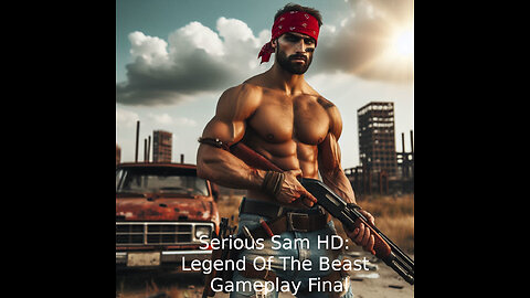 Serious Sam HD: Legend Of The Beast - Gameplay Final