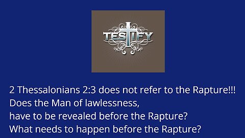 Does the Man of Lawlessness have to be revealed before the RAPTURE?