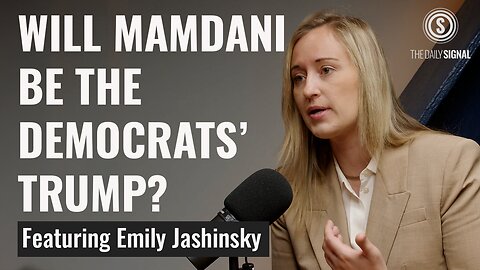 Will Zohran Mamdani Become the Democrat Party's Trump? | Emily Jashinsky