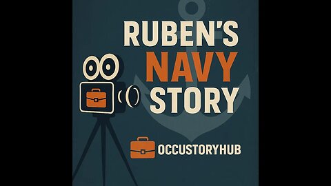 Military Stories by OccuStoryHub: Ruben's Navy Story