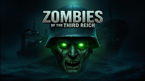 Zombies of the Third Reich (Underwater Horror, Undead, Supernatural, Paranormal, Nazi Occult)