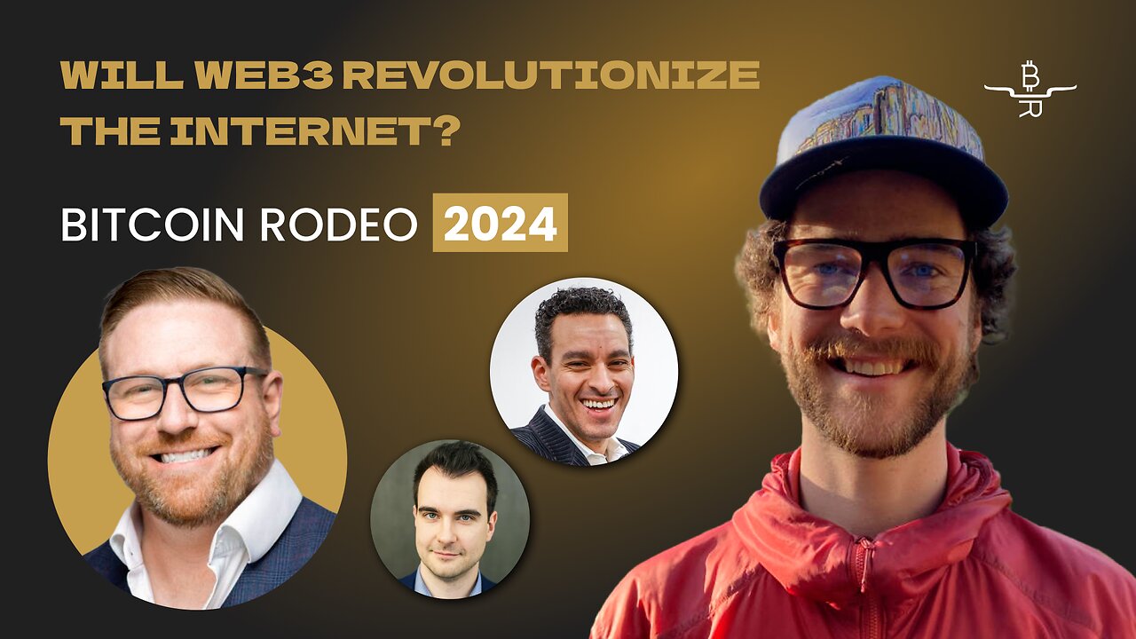 Will Web3 Revolutionize The Internet? @ The Bitcoin Rodeo 2024