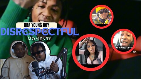 NBA YOUNG BOY'S MOST DISRESPECTFUL MOMENTS